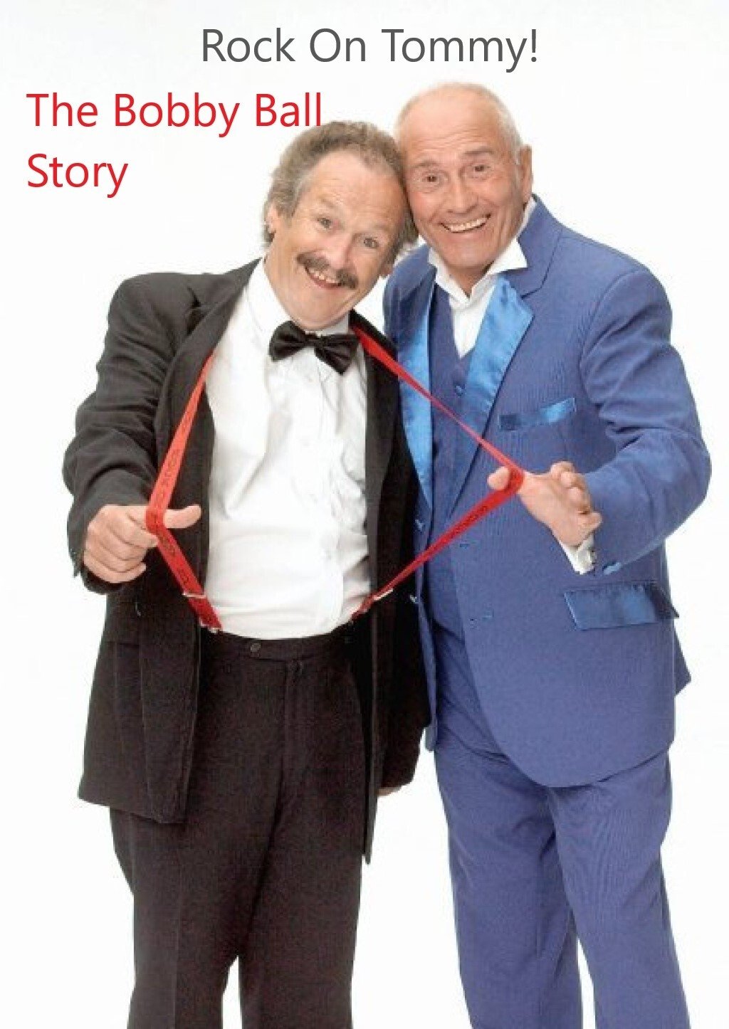 Постер Rock On, Tommy: The Bobby Ball Story